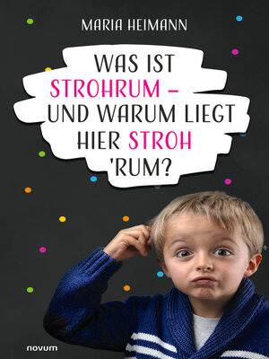 cover image of Was ist Strohrum--und warum liegt hier Stroh 'rum?